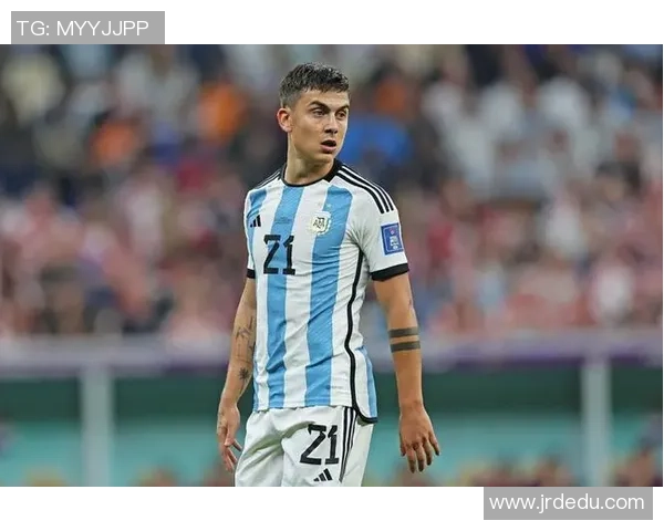 迪巴拉的崛起与挑战：从阿根廷天才到世界足坛的明星之路